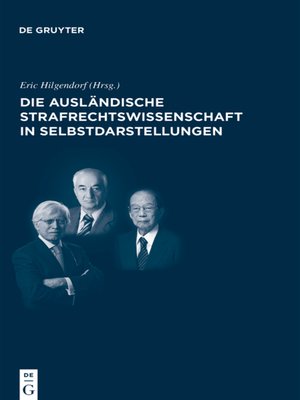 cover image of Die ausländische Strafrechtswissenschaft in Selbstdarstellungen